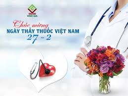 Chúc mừng ngày Thầy Thuốc Việt Nam 27 / 02 / 2021